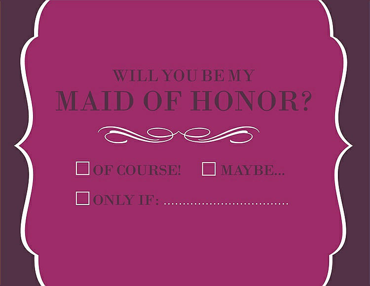 Front View - Merlot & Italian Plum Will You Be My Maid of Honor Card - Checkbox