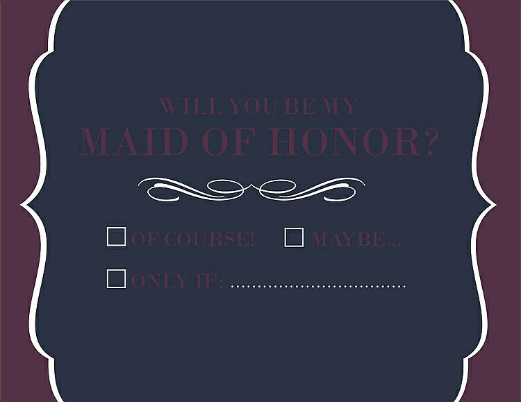 Front View - Midnight Navy & Italian Plum Will You Be My Maid of Honor Card - Checkbox