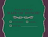 Front View Thumbnail - Pine Green & Italian Plum Will You Be My Maid of Honor Card - Checkbox