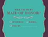Front View Thumbnail - Pantone Turquoise & Italian Plum Will You Be My Maid of Honor Card - Checkbox