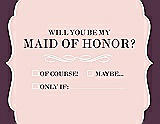 Front View Thumbnail - Rose Water & Italian Plum Will You Be My Maid of Honor Card - Checkbox