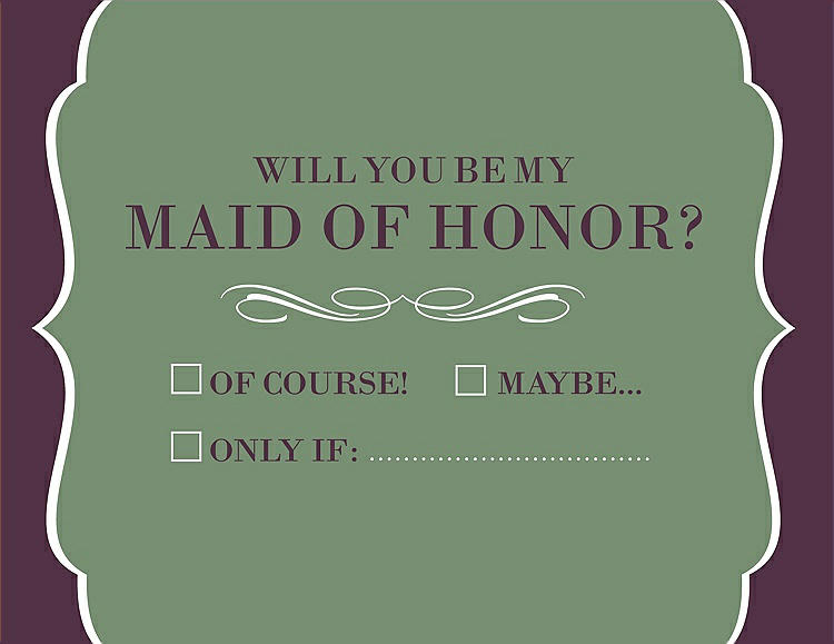 Front View - Sage & Italian Plum Will You Be My Maid of Honor Card - Checkbox