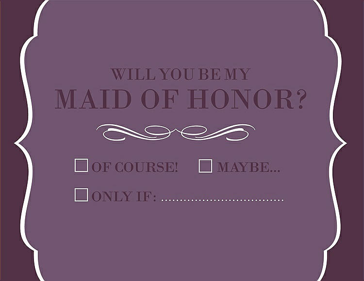 Front View - Smashing & Italian Plum Will You Be My Maid of Honor Card - Checkbox