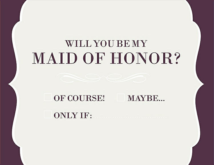 Front View - Snow White & Italian Plum Will You Be My Maid of Honor Card - Checkbox