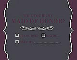 Front View Thumbnail - Stormy & Italian Plum Will You Be My Maid of Honor Card - Checkbox