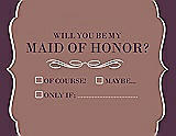 Front View Thumbnail - Toffee & Italian Plum Will You Be My Maid of Honor Card - Checkbox