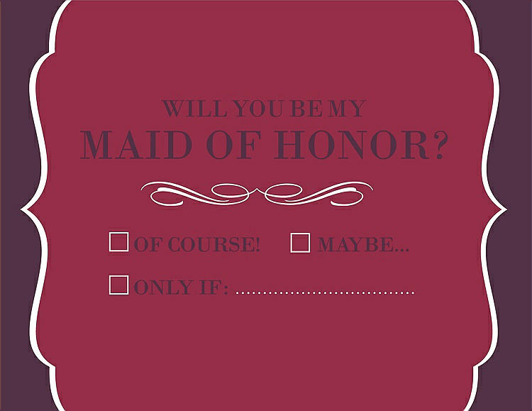 Front View - Valentine & Italian Plum Will You Be My Maid of Honor Card - Checkbox