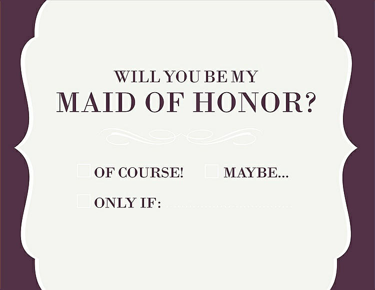 Front View - White & Italian Plum Will You Be My Maid of Honor Card - Checkbox