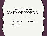 Front View Thumbnail - White & Italian Plum Will You Be My Maid of Honor Card - Checkbox