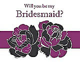 Front View Thumbnail - Black & Persian Plum Will You Be My Bridesmaid Card - 2 Color Flowers