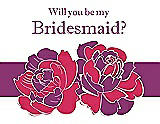 Front View Thumbnail - Pantone Honeysuckle & Persian Plum Will You Be My Bridesmaid Card - 2 Color Flowers