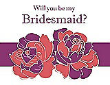 Front View Thumbnail - Perfect Coral & Persian Plum Will You Be My Bridesmaid Card - 2 Color Flowers