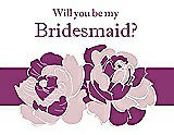 Front View Thumbnail - Ice Pink & Persian Plum Will You Be My Bridesmaid Card - 2 Color Flowers