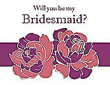Front View Thumbnail - Papaya & Persian Plum Will You Be My Bridesmaid Card - 2 Color Flowers