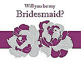 Front View Thumbnail - Sterling & Persian Plum Will You Be My Bridesmaid Card - 2 Color Flowers