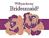 Front View Thumbnail - Tangerine & Persian Plum Will You Be My Bridesmaid Card - 2 Color Flowers