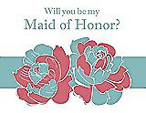 Front View Thumbnail - Papaya & Seaside Will You Be My Maid of Honor Card - 2 Color Flowers