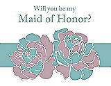 Front View Thumbnail - Quartz & Seaside Will You Be My Maid of Honor Card - 2 Color Flowers