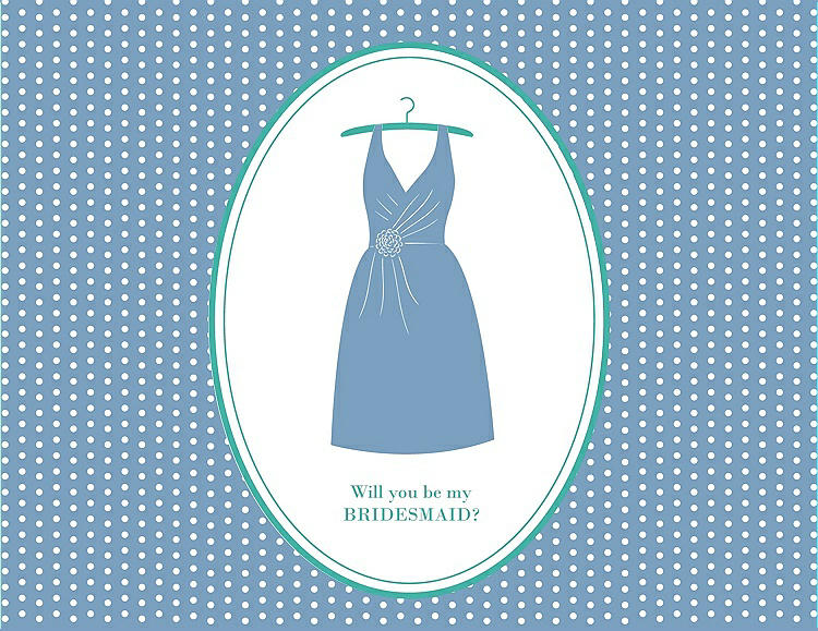 Front View - Windsor Blue & Pantone Turquoise Will You Be My Bridesmaid Card - Dress