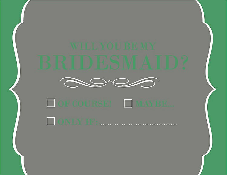 Front View - Charcoal Gray & Juniper Will You Be My Bridesmaid Card - Checkbox