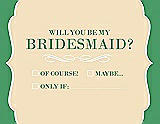 Front View Thumbnail - Corn Silk & Juniper Will You Be My Bridesmaid Card - Checkbox