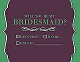 Front View Thumbnail - Italian Plum & Juniper Will You Be My Bridesmaid Card - Checkbox