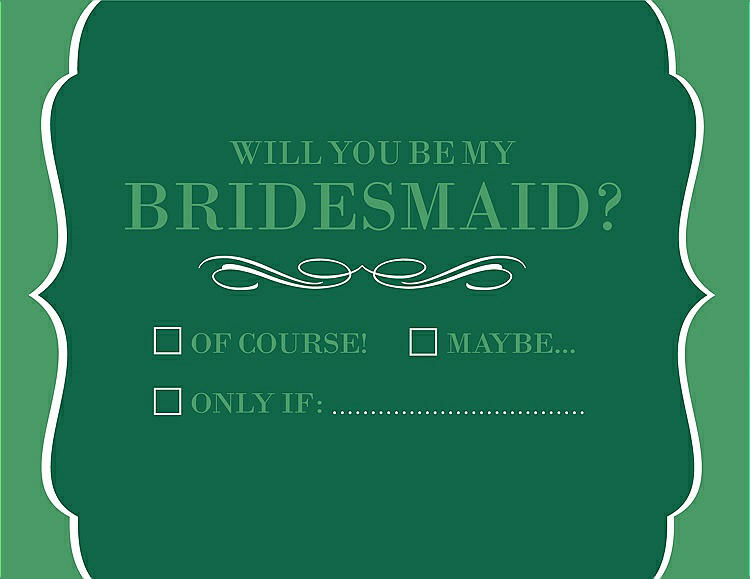 Front View - Pine Green & Juniper Will You Be My Bridesmaid Card - Checkbox