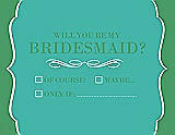 Front View Thumbnail - Pantone Turquoise & Juniper Will You Be My Bridesmaid Card - Checkbox