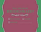 Front View Thumbnail - Tea Rose & Juniper Will You Be My Bridesmaid Card - Checkbox