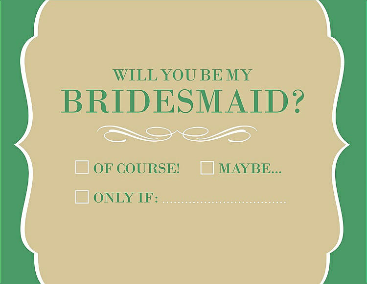 Front View - Venetian Gold & Juniper Will You Be My Bridesmaid Card - Checkbox