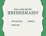 Front View Thumbnail - Snow White & Juniper Will You Be My Bridesmaid Card - Checkbox
