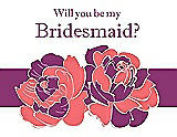 Front View Thumbnail - Coral & Persian Plum Will You Be My Bridesmaid Card - 2 Color Flowers