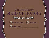 Front View Thumbnail - Almond & Italian Plum Will You Be My Maid of Honor Card - Checkbox