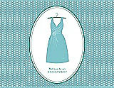 Front View Thumbnail - Spa & Pantone Turquoise Will You Be My Bridesmaid Card - Dress