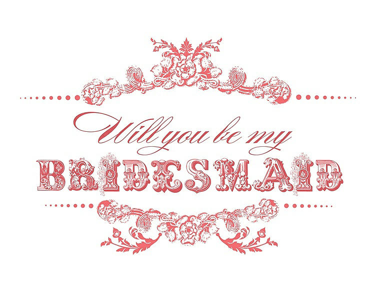 Front View - Coral & Perfect Coral Will You Be My Bridesmaid Card - Vintage