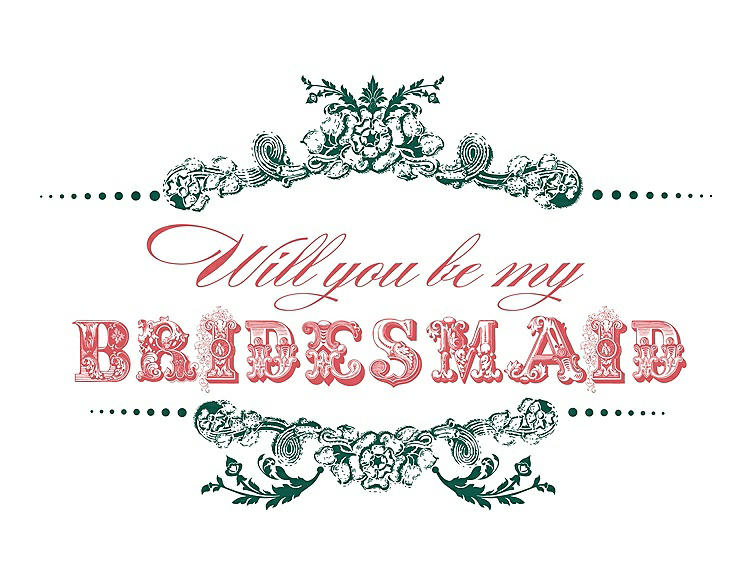 Front View - Hunter Green & Perfect Coral Will You Be My Bridesmaid Card - Vintage