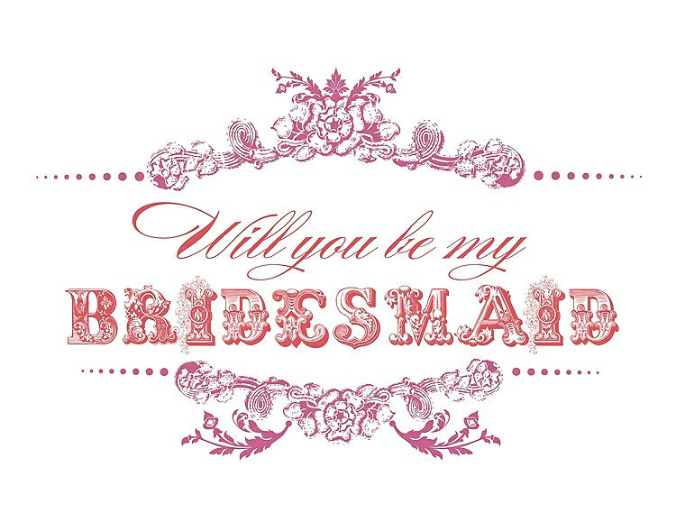 Front View - Pretty In Pink & Perfect Coral Will You Be My Bridesmaid Card - Vintage