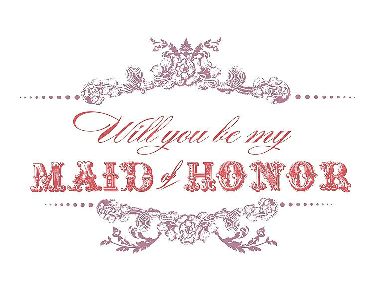 Front View - Rosebud & Perfect Coral Will You Be My Maid of Honor Card - Vintage