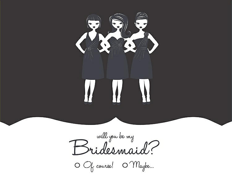Front View - Graphite & Ebony Will You Be My Bridesmaid Card - Girls Checkbox