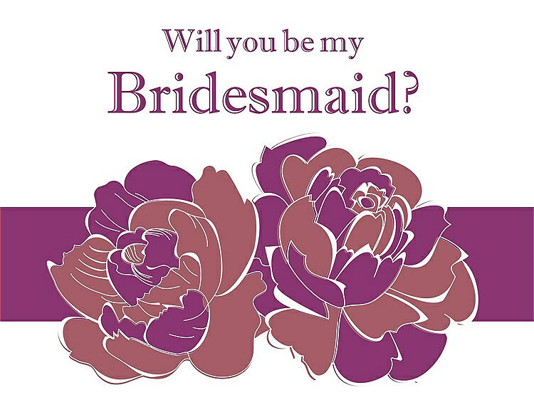 Front View - Spanish Rose & Persian Plum Will You Be My Bridesmaid Card - 2 Color Flowers