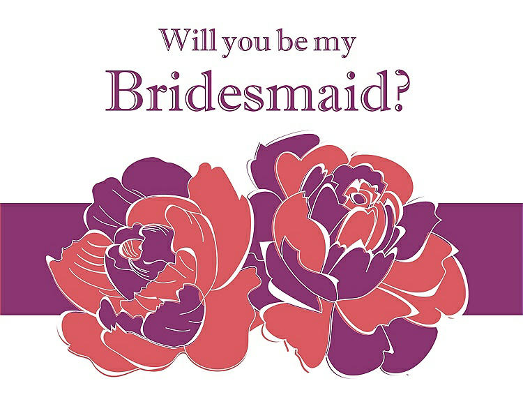 Front View - Perfect Coral & Persian Plum Will You Be My Bridesmaid Card - 2 Color Flowers