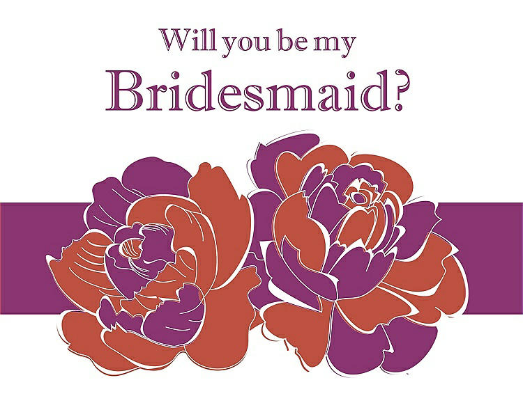 Front View - Fiesta & Persian Plum Will You Be My Bridesmaid Card - 2 Color Flowers