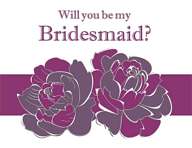 Front View - Smashing & Persian Plum Will You Be My Bridesmaid Card - 2 Color Flowers