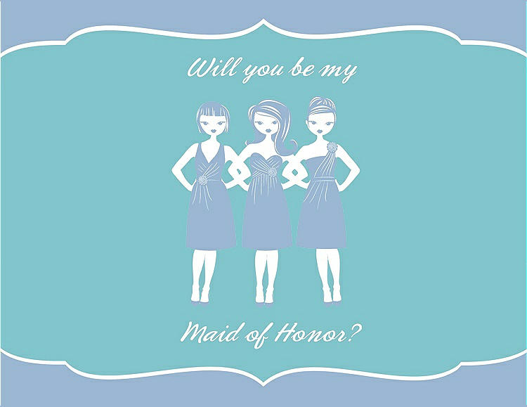 Front View - Ice Blue & Spa Will You Be My Maid of Honor Card - Girls