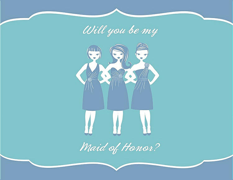 Front View - Windsor Blue & Spa Will You Be My Maid of Honor Card - Girls