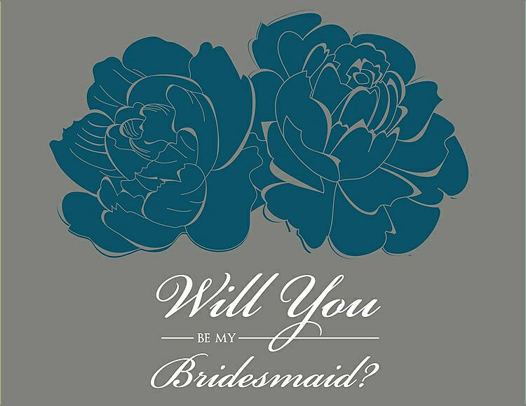 Front View - Peacock Teal & Charcoal Gray Will You Be My Bridesmaid Card - Flowers