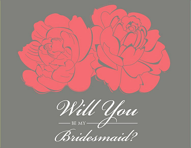 Front View - Coral & Charcoal Gray Will You Be My Bridesmaid Card - Flowers