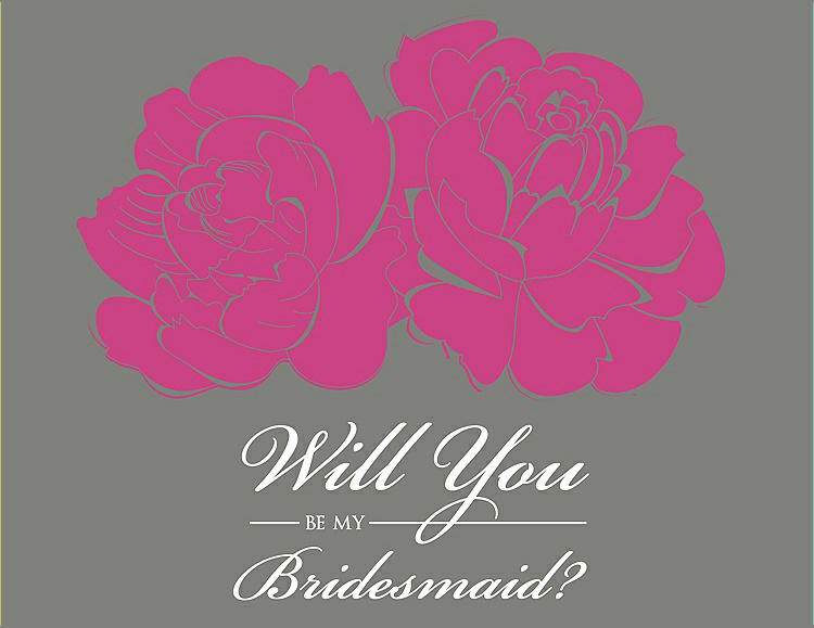Front View - Fuchsia & Charcoal Gray Will You Be My Bridesmaid Card - Flowers