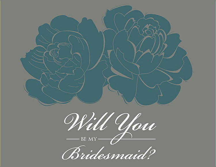Front View - Teal & Charcoal Gray Will You Be My Bridesmaid Card - Flowers