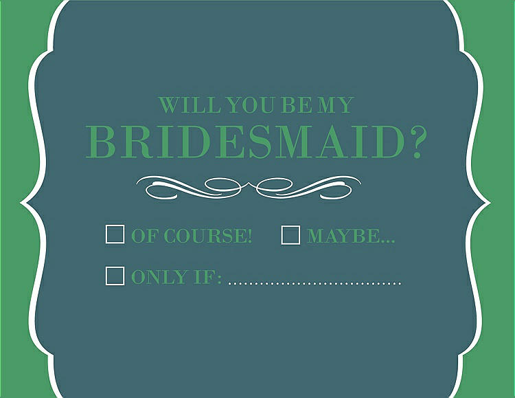 Front View - Teal & Juniper Will You Be My Bridesmaid Card - Checkbox